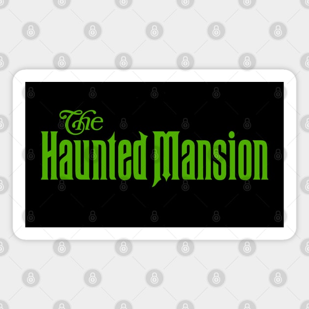 HAUNTED MANSION - logo - green Magnet by vampsandflappers